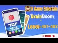 Brain Boom Level //481,482,483 All Levels Let's Play With @K Games Entertainment #brainboom