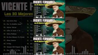 Éxitos de Vicente Fernández, José Alfredo Jiménez, Antonio Aguilar y Cornelio Reyna   30 Rancheras I