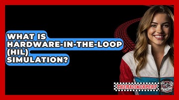What Is Hardware-in-the-Loop (HIL) Simulation? - The Racing Xpert