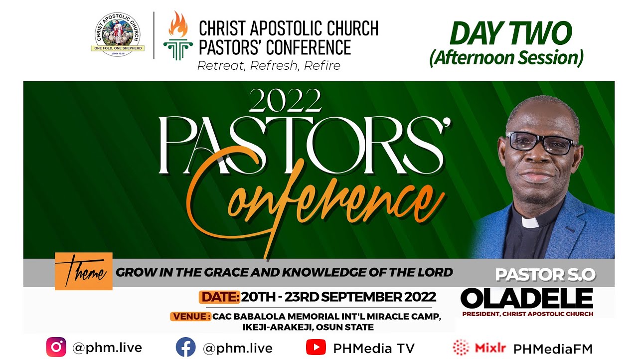 CHRIST APOSTOLIC CHURCH "2022 PASTORS' CONFERENCE" | DAY 2 - AFTERNOON ...