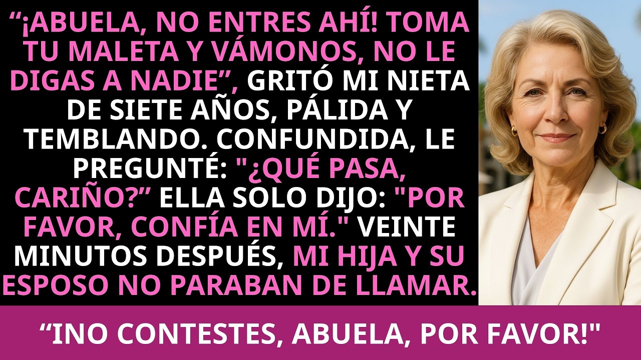“¡Abuela, no entres ahí! Toma tu maleta y vámonos, no le digas a nadie”, gritó mi nieta de siete...
