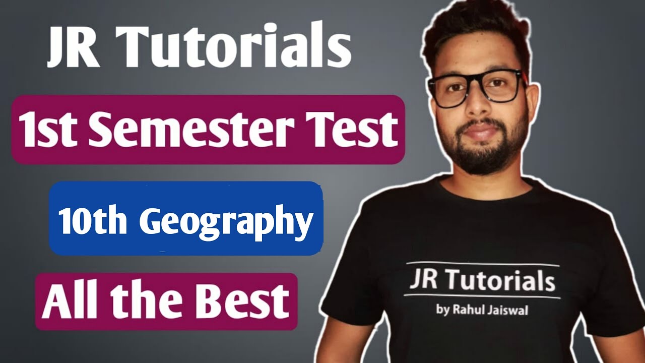 10th Geography Test 1st Semester Test of JR Tutorials of Geography