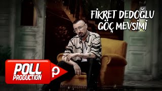 Fikret Dedeoğlu - Göç Mevsimi  Resimi