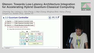 ISCA'25 - Session 3A - Qtenon: Towards Low-Latency Architecture Integration for Accelerating Hybrid