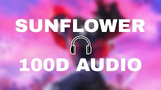 Sunflower 100d audio-Post Malone Swae lee(wear headphones)🎧