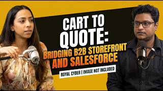 Cart to Quote: Bridging B2B Storefront and Salesforce