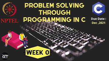 NPTEL Problem solving through Programming In C WEEK 0 Quiz Assignment Solutions | Swayam 2022