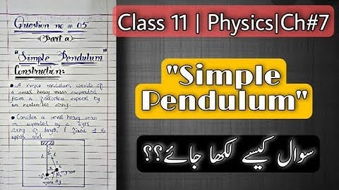 CLASS 11 | PHYSICS CH#7 | SIMPLE PENDULUM- COMPLETE PRESENTATION | SAWAL O JAWAB STUDIO | SOJ STUDIO