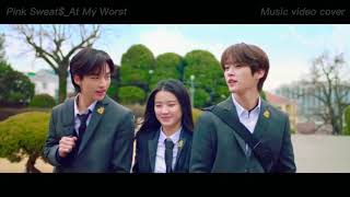 Pink Sweat$_At my worst(cover mv) with lyrics