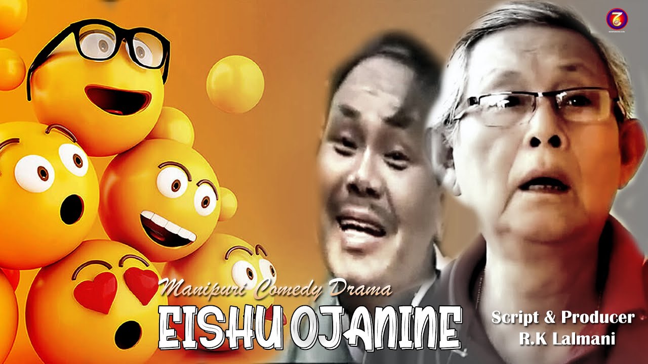 Eishu Ojanine  Manipuri Comedy Drama