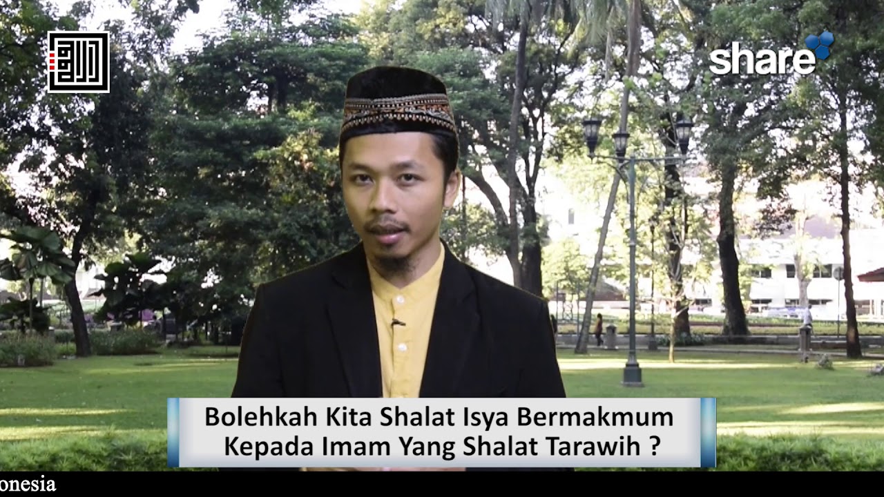 Bolehkah Kita Shalat Isya Bermakmum Kepada Imam Yang Shalat Tarawih ? – Ustadz Sutomo Abu Nashr, Lc