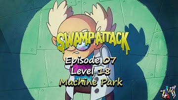Swamp Attack - Episode 7 Level 18 - Machine Park