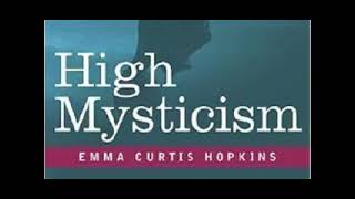 HIGH MYSTICISM - EMMA CURTIS HOPKINS
