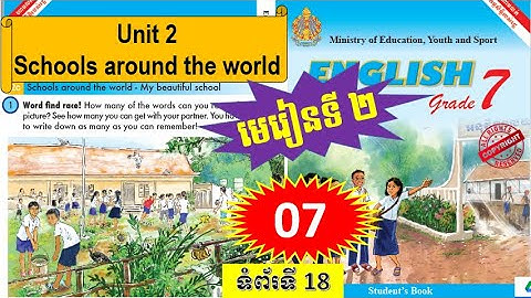 Unit 2 Schools around the world | មេរៀនទី២ ទំព័រទី១៨​ [07]