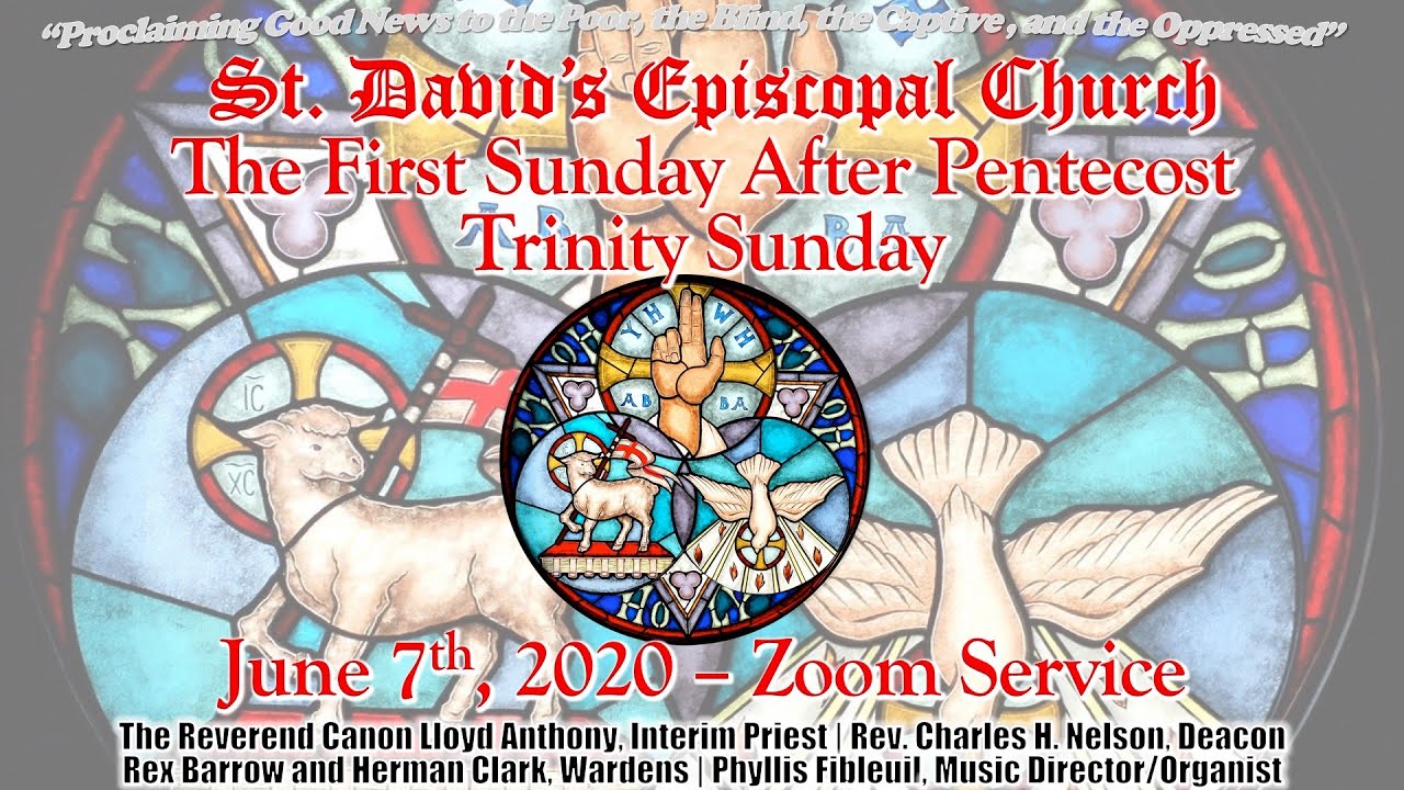 The First Sunday After Pentecost - Trinity Sunday - June 7, 2020 [Zoom ...