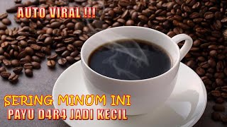 CARA MENGECILKAN PAYU D4R4 DENGAN BAHAN ALAMI || Minum Kopi membuat payu d4r4 mengecil
