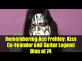 Remembering Ace Frehley: Kiss Co-Founder and Guitar Legend Dies at 74