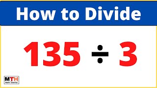 135 divided by 3 (135÷3) | Long Division