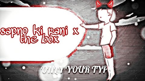 Sapno ki rani x the box @RGBucketList edit #viral #velocityedit #rgbucketlist #notyourtype