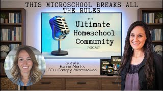 This Microschool Breaks All the Rules… And It Works (The Canopy Method) with Hanna Marks