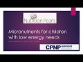 January 2019 Nutrition Pearl Providing Micronutrients to Enterally-fed Children