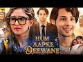 Hum Aapke Deewane Full Movie 2026 | Siddhant Chaturvedi | Mrunal Thakur New Hindi Movie 2026