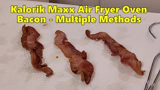 Bacon - Kalorik Maxx Air Fryer Oven - Several Ways - Tips & Thanks #KalorikMaxx