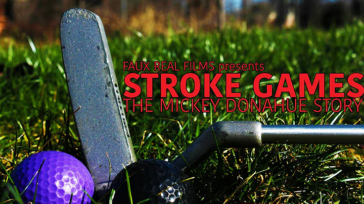 Stroke Games: The Mickey Donahue Story