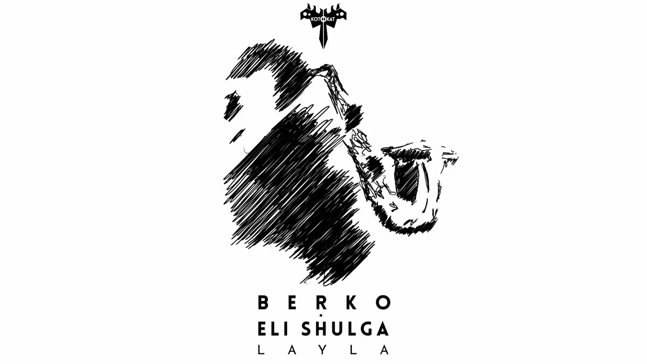 Watch Berko, Eli Shulga - Layla on YouTube Watch Berko, Eli Shulga - Layla on YouTube