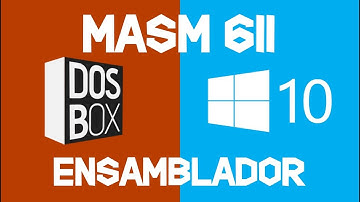 Instalar Ensamblador MASM611 y DOSBox en Windows 10