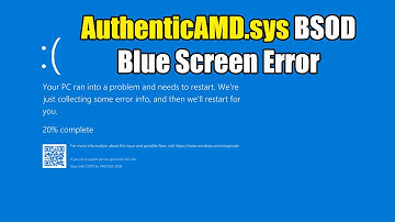 HOW TO Fix AuthenticAMD.sys BSOD Blue Screen Error in Windows 10 or 11