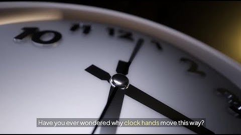 Why Do Clocks Move Clockwise?
