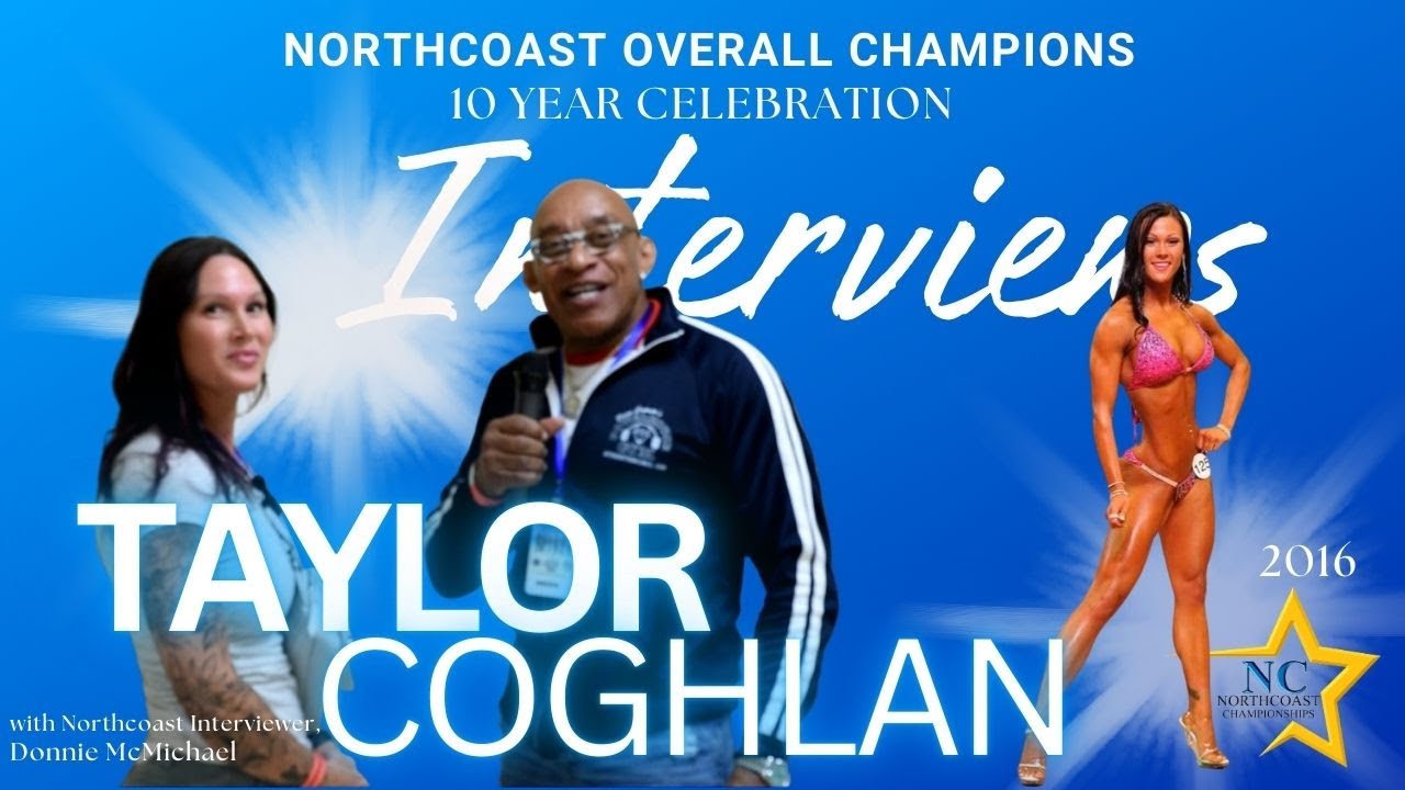 Taylor Coghlan, 2016 NPC Northcoast  Bikini Overall Champion Interview 