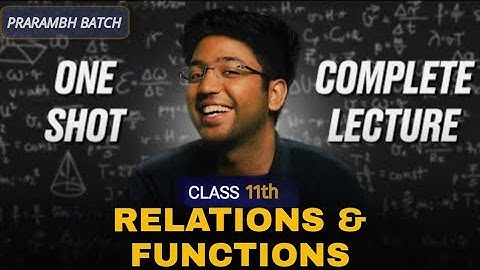 Relations and Functions Class 11 One shot || Prarambh Batch || By Shobit Sir 🔥