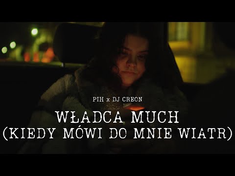 Pih x DJ Creon - Władca Much (Kiedy Mówi Do Mnie Wiatr)