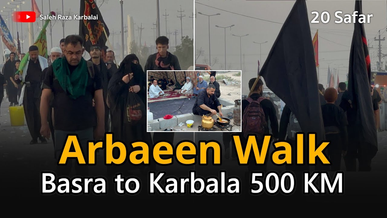 Arbaeen Walk 2025 Basra to Karbala || 500 KM || Saleh Raza Karbalai ...