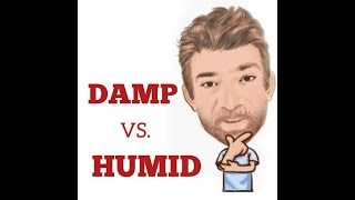 English Tutor Nick P Lesson (535) The Difference Between Damp and Humid