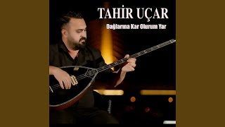 Dağlarına Kar Olurum Yar