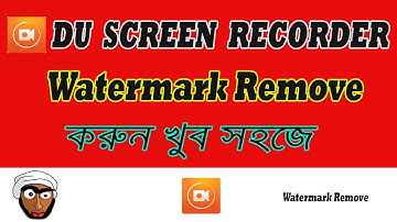 How to remove du screen recorder watermark..Bangla Tutorial 2018