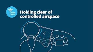 Explaining the rules - Holding clear of controlled airspace