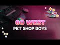 Pet Shop Boys - Go West (2003 Remaster) | Lyrics