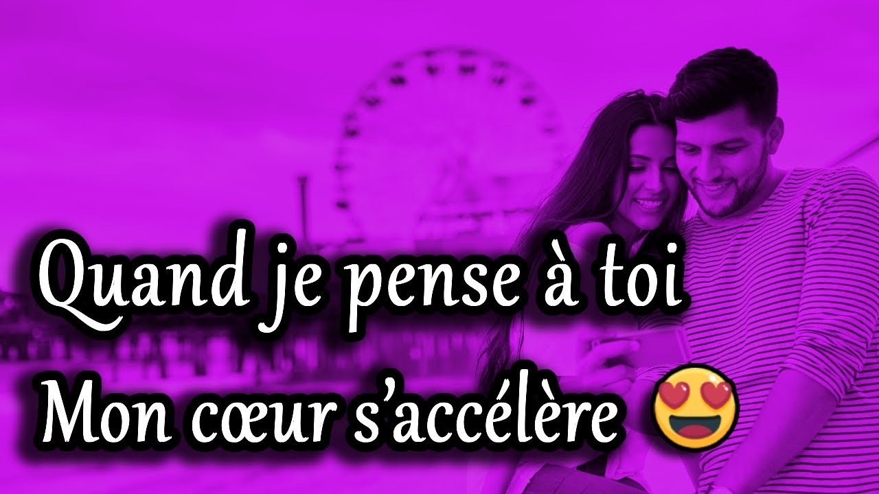 Quand je pense à toi mon cœur s’accélère ️ - YouTube