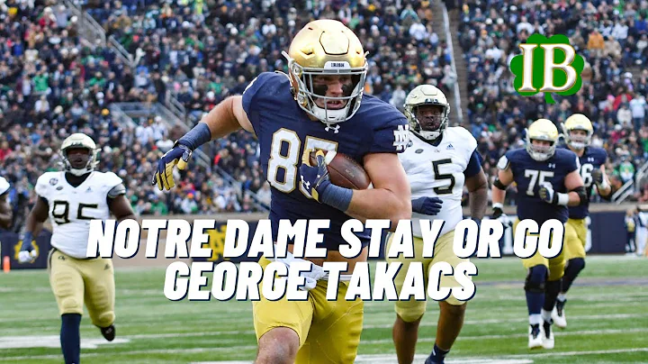 Go Or Stay - Notre Dame TE George Takacs