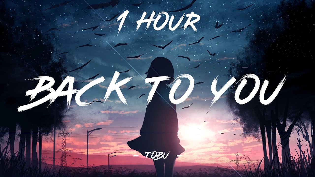 Back To You - Tobu | 1 Hour [4K]