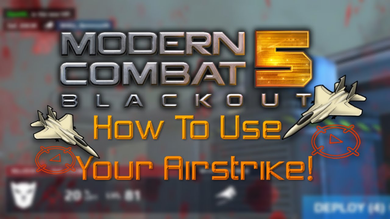 Modern Combat 5: How To Use Your Airstrike!
