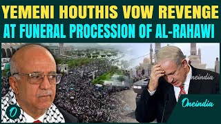 Full Houthis' Revenge Fear In ISRAEL: Sea of Tanks, Troops and Yemenis At IDF Killed PM Al-Rahawi Funeral Guide