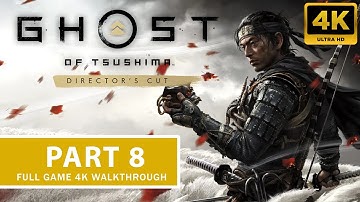 Ghost of Tsushima PC Walkthrough Part 8– Director’s Cut [4K 60FPS | No Commentary | Act 2]