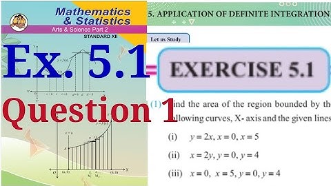Exercise 5.1,HSC,12th maths2,question1,Application Of Definite Integration,state board,new syllabus