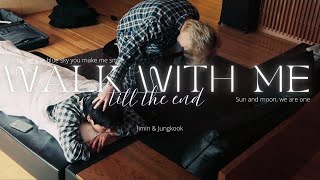 Jikookkookmin - Walk With Me Till The End