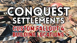 CONQUEST SETTLEMENTS [Ep 9] Custom Fallout 4 Building Locations: Livestream